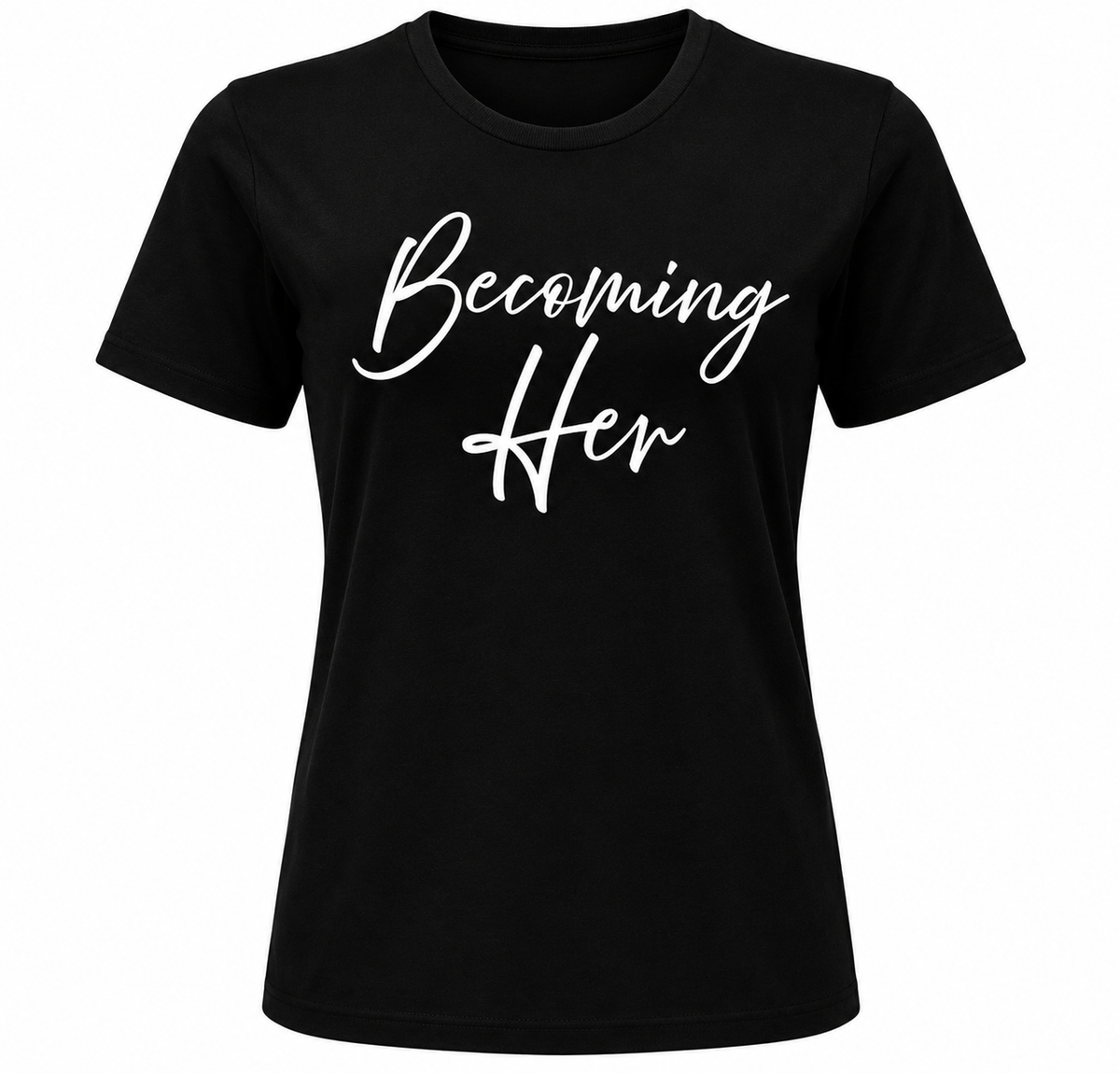 BECOMING HER *